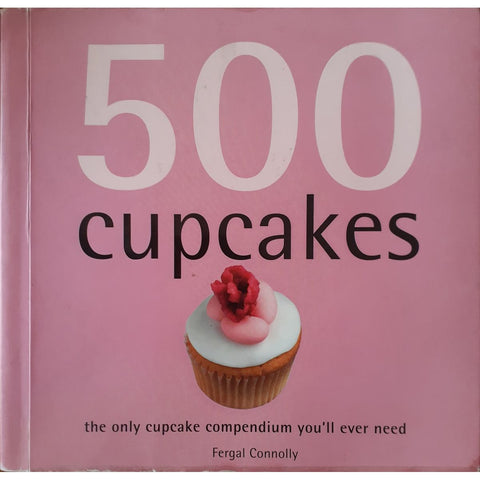 ISBN: 9781770078413 / 177007841X - 500 Cupcakes by Fergal Connolly [2009]