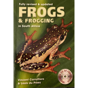 ISBN: 9781770079144 / 1770079149 - Frogs & Frogging in South Africa by Vincent Curruthers & Louis du Preez, 2nd Edition [2011]