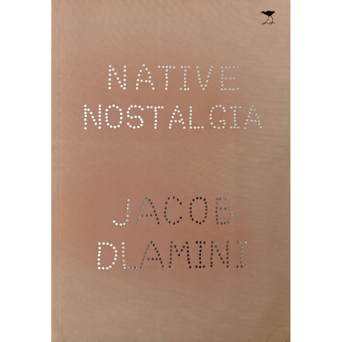 ISBN: 9781770097551 / 1770097554 - Native Nostalgia by Jacob Dlamini [2009]