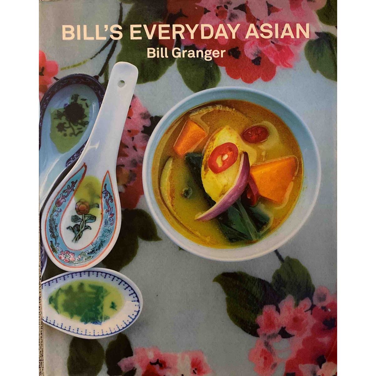 ISBN: 9781844009787 / 1844009785 - Bill's Everyday Asian by Bill Granger [2011]