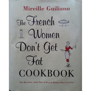 ISBN: 9781847377814 / 1847377815 - The French Women Don't Get Fat Cookbook by Mireille Guiliano [2010]