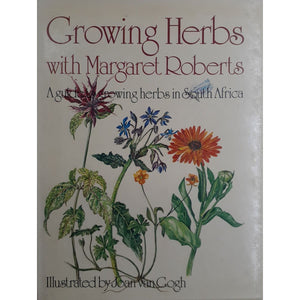 ISBN: 9781868121106 / 1868121100 - Growing Herbs with Margaret Roberts: A Guide to Growing Herbs in South Africa, illustrated by Joan van Gogh [1985]