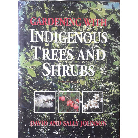 ISBN: 9781868127665 / 1868127664 - Gardening with Indigenous Trees and Shrubs by David & Sally Johnson [1998]