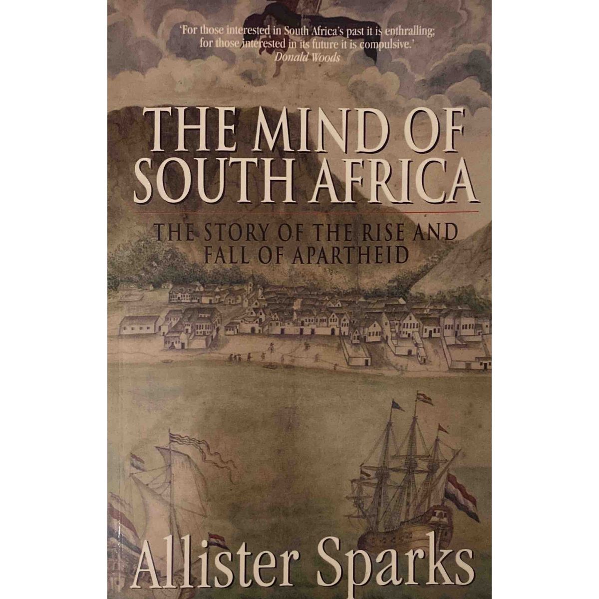 ISBN: 9781868421879 / 1868421872 - The Mind of South Africa: The Story of the Rise and Fall of Apartheid by Allister Sparks [2011]