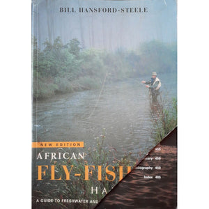 ISBN: 9781868728824 / 186872882X - African Fly-Fishing Handbook: A Guide to Fresh Water and Salt Water Fly-Fishing in Africa by Bill Hansford-Steele [2004]