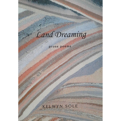 ISBN: 9781869140786 / 1869140788 - Land Dreaming: Prose Poems by Kelwyn Sole [2006]