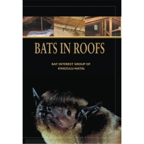 ISBN: 9781869141400 / 1869141407 - Bats in Roofs by the Bat Interest Group KwaZulu-Natal [2007]