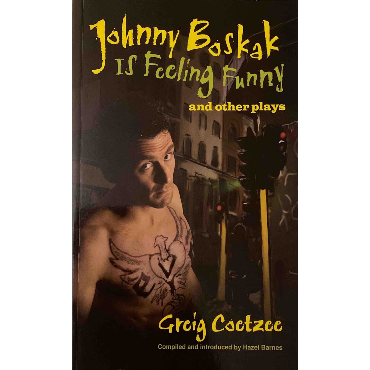 ISBN: 9781869141806 / 1869141806 - Johnny Boskak is Feeling Funny and Other Plays by Greig Coetzee, Signed [1988]