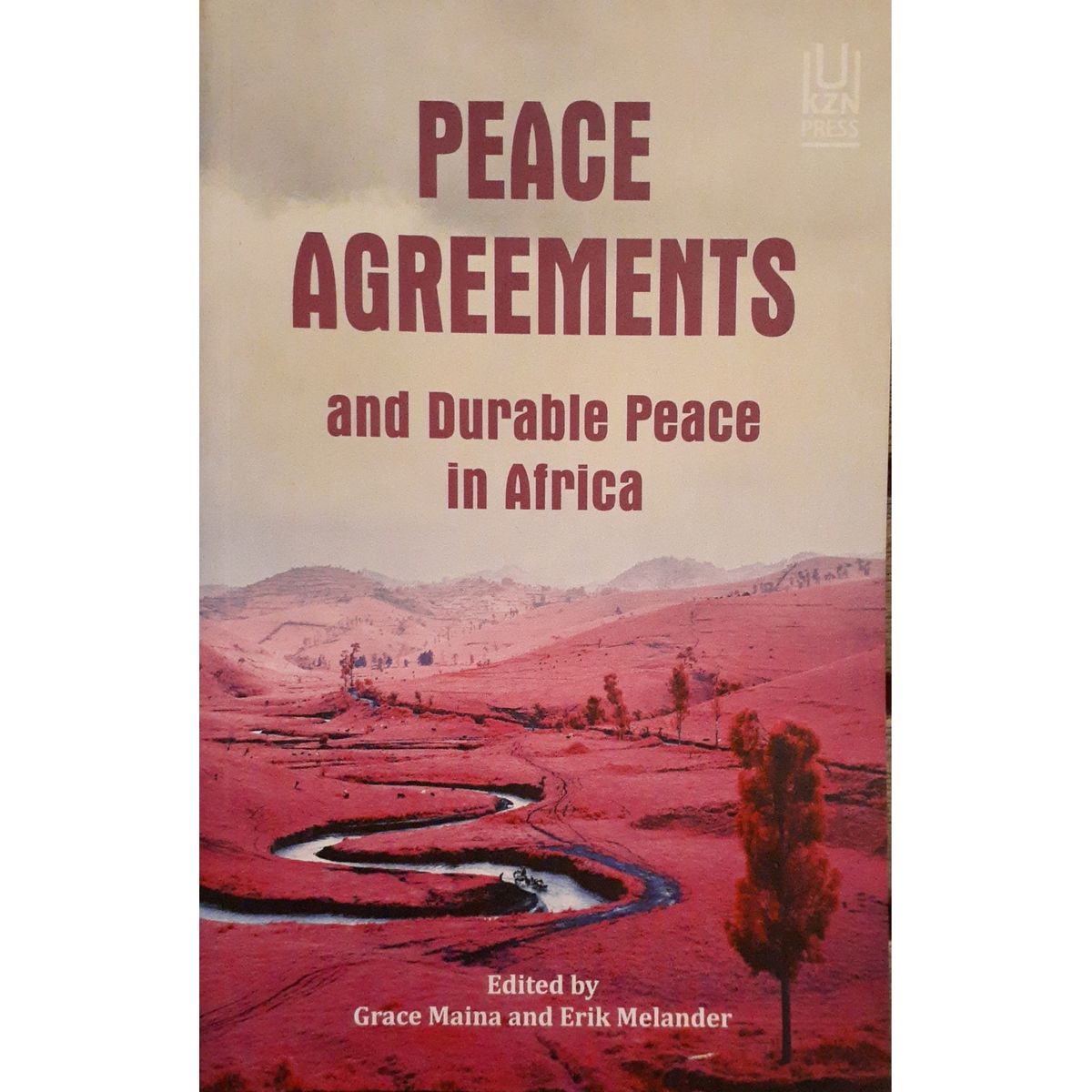ISBN: 9781869143060 / 186914306X - Peace Agreements and Durable Peace in Africa by Grace Maina & Erik Melander [2016]