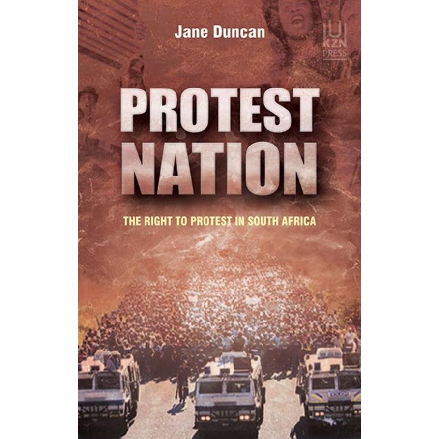ISBN: 9781869143237 / 186914323X - Protest Nation: The Right to Protest in South Africa by Jane Duncan [2016]