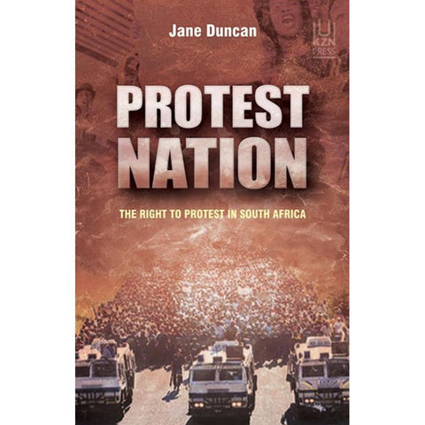 ISBN: 9781869143237 / 186914323X - Protest Nation: The Right to Protest in South Africa by Jane Duncan [2016]