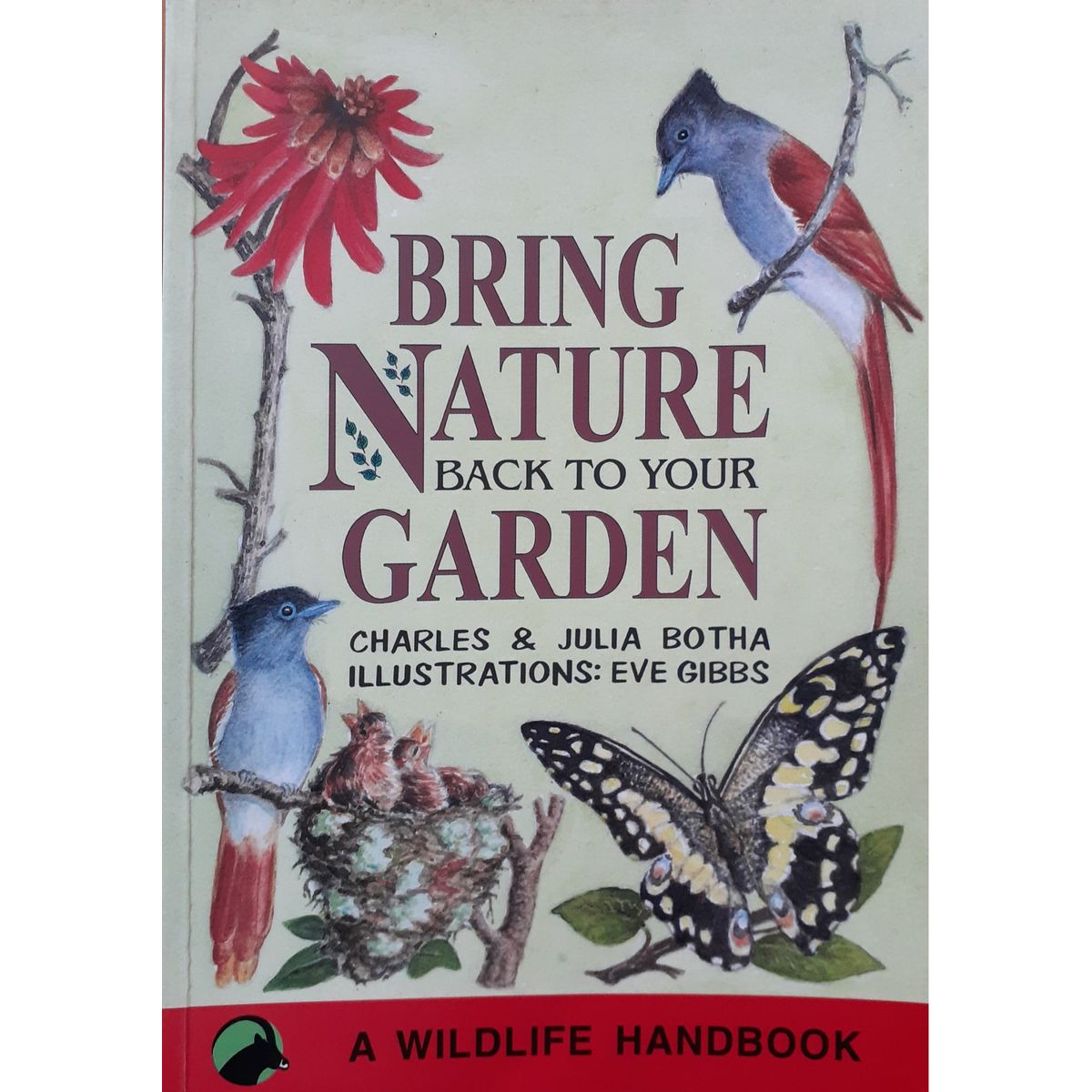 ISBN: 9781874975038 / 1874975035 - Bring Nature back into Your Garden by Charles & Julia Botha [1997]