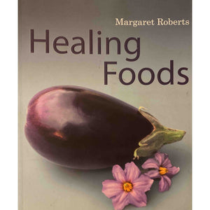 ISBN: 9781875093861 / 1875093869 - Healing Foods by Margaret Roberts, 1st Edition [2011]