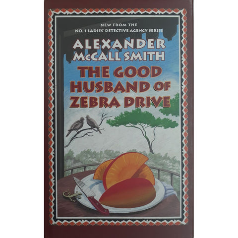 ISBN: 9781904598985 / 1904598986 - The Good Husband of Zebra Drive by Alexander McCall Smith [2007]
