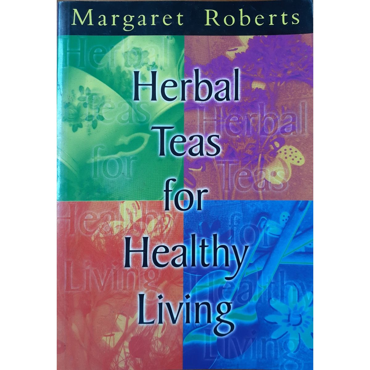 ISBN: 9781919780627 / 1919780626 - Herbal Teas for Healthy Living by Margaret Roberts [2000]