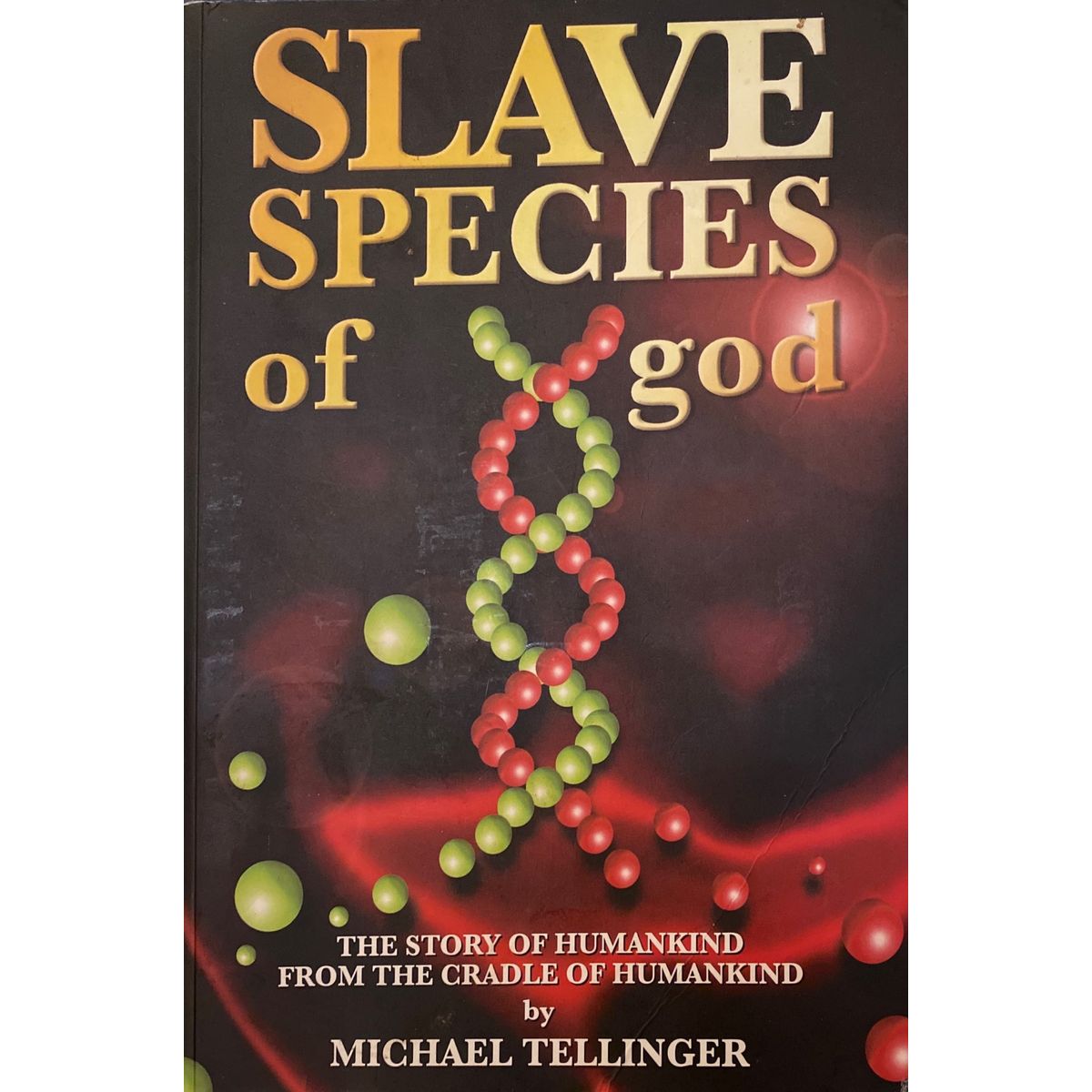 ISBN: 9781920070137 / 1920070133 - Slave Species of God: The Story of Humankind from the Cradle of Humankind by Michael Tellinger [2011]
