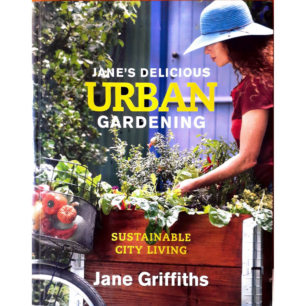 ISBN: 9781920289874 / 1920289879 - Jane's Delicious Urban Gardening: Sustainable City Living by Jane Griffiths [2016]