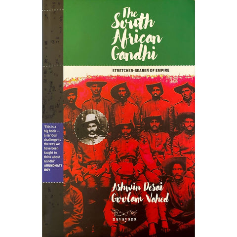 ISBN: 9788189059743 / 8189059742 - The South African Gandhi: Stretcher-Bearer of Empire by Ashwin Desai & Goolam Vahed [2016]