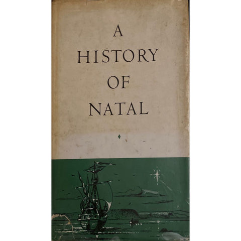 A History of Natal by E.H. Brookes and C. de B. Webb [1965]