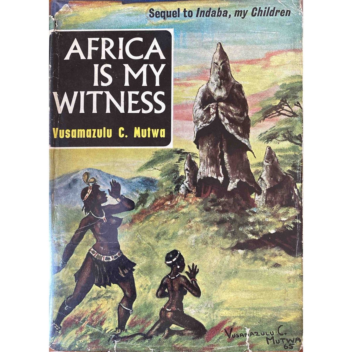 Africa Is My Witness by Vusamazulu Credo Mutwa, 1st Standard Edition [1966]