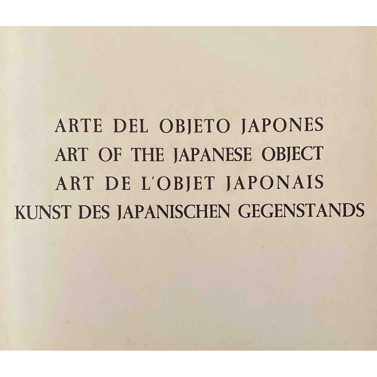 Art of the Japanese Object by Maria Lluïsa Borràs, photographs by Takeji Iwamiya, 1st Edition [1969]