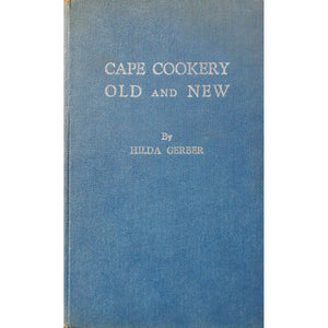 Cape Cookery Old and New by Hilda Gerber [1950]