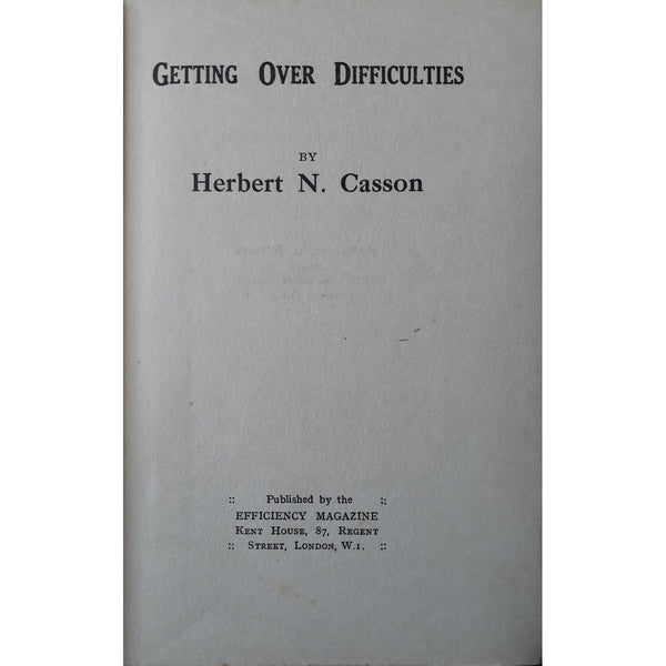 Getting Over Difficulties by Herbert N. Casson [Undated, Circa 1930]
