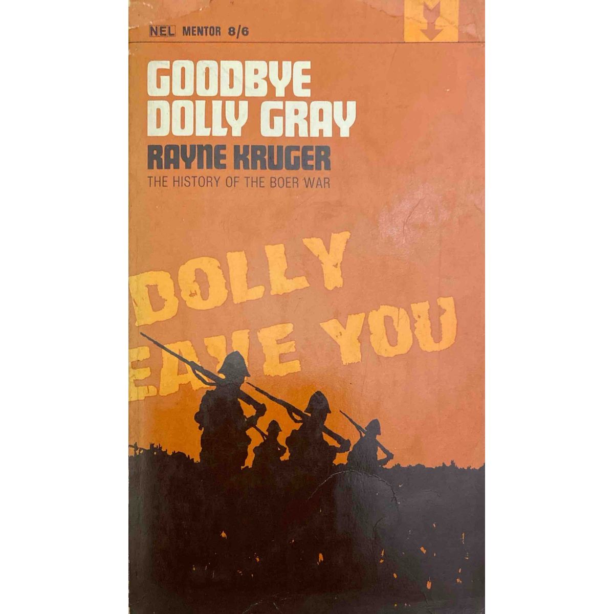 Goodbye Dolly Gray: The Story of the Boer War by Rayne Kruger [1967]