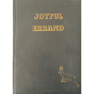 Joyful Errand by C.S. Stokes. Signed and Inscribed by Author [1959]