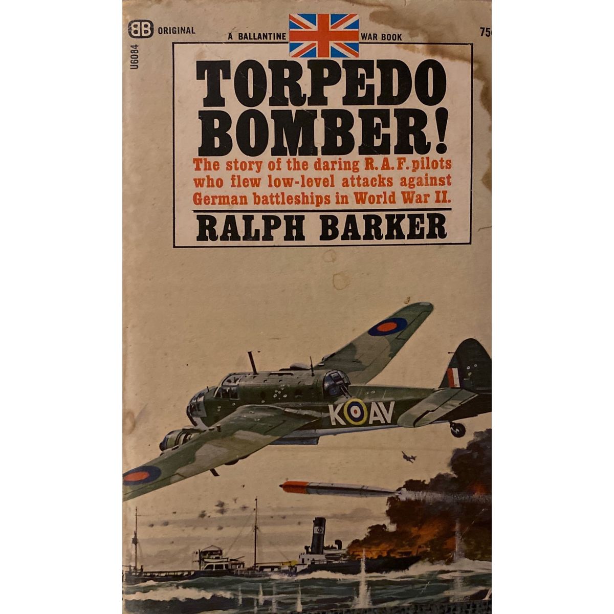 Torpedo Bomber! by Ralph Barker [1968]