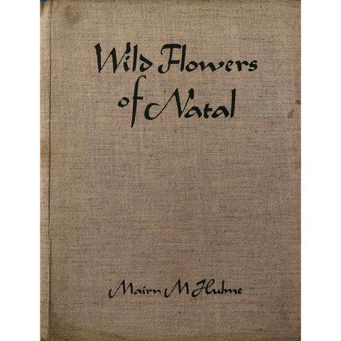 Wild Flowers of Natal by Mairn Hulme [1954]