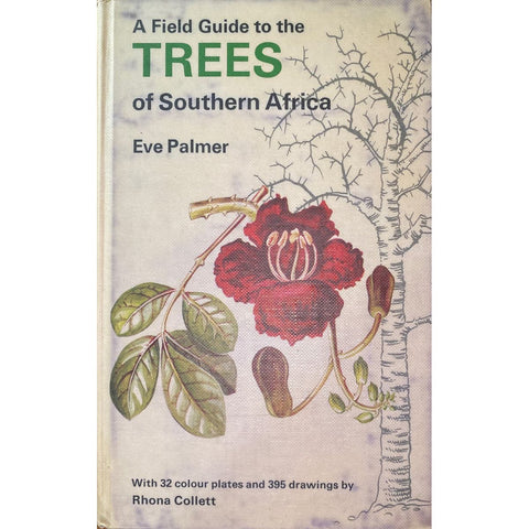ISBN: 9780002193399 / 0002193396 - A Field Guide to the Trees of Southern Africa by Eve Palmer, illustrated by Rhona Collett [1977]