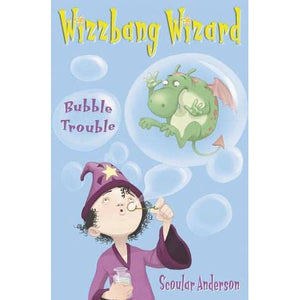 ISBN: 9780007190065 / 0007190069 - Wizzbang Wizard: Bubble Trouble by Scoular Anderson [2006]