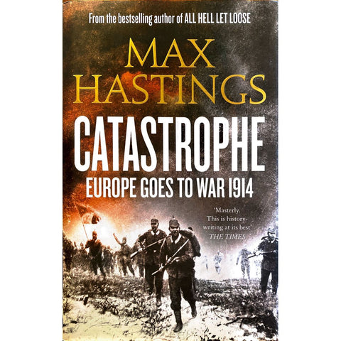 ISBN: 9780007398577 / 0007398573 - Catastrophe: Europe Goes to War 1914 by Max Hastings [2013]