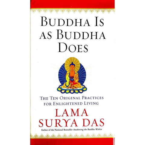 ISBN: 9780060747299 / 0060747293 - Buddha Is As Buddha Does by Lama Surya Das [2007]
