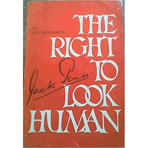 ISBN: 9780070912830 / 0070912831 - The Right to Look Human: An Autobiography by Jack Penn, Signed [1976]