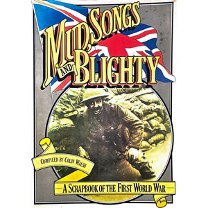 ISBN: 9780091244217 / 0091244218 - Mud, Songs And Blighty: A Scrapbook Of The First World War by Colin Walsh [1975]