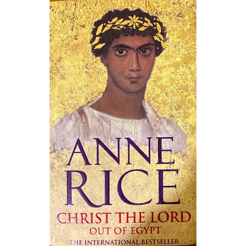 ISBN: 9780099460169 / 0099460165 - Christ the Lord: Out of Egypt by Anne Rice [2006]