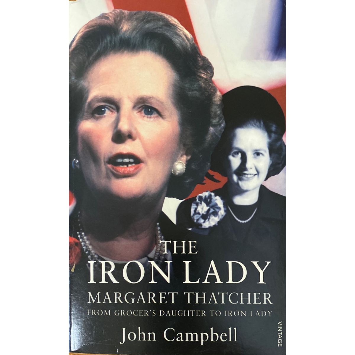 The Iron Lady By John Campbell Fact And Fiction The iron lady by john campbell fact and fiction