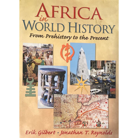 ISBN: 9780130929075 / 0130929077 - Africa in World History: From Prehistory to the Present by Erik Gilbert and Jonathan T. Reynolds [2004]
