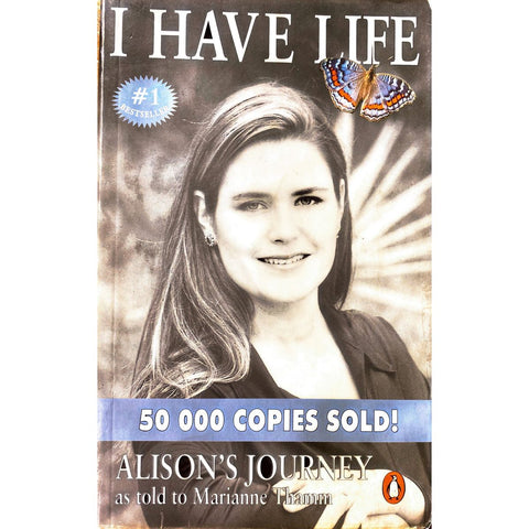ISBN: 9780140280791 / 0140280790 - I Have Life: Alison's Journey as told to Marianne Thamm [1999]