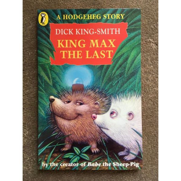 ISBN: 9780140372571 / 0140372571 - King Max The Last: A Hodgeheg Story by Dick King-Smith [1996]