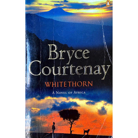 ISBN: 9780143004844 / 0143004840 - Whitethorn by Bryce Courtenay [2007]