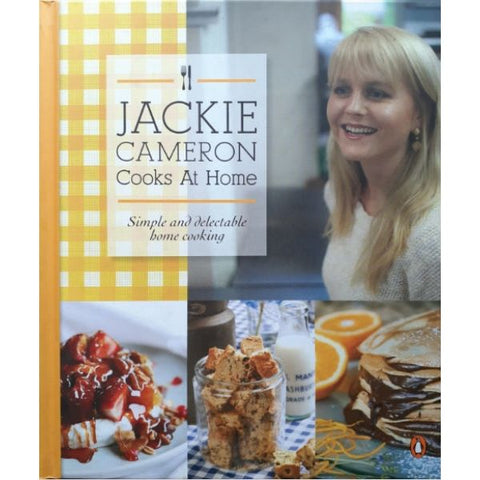 ISBN: 9780143530671 / 0143530674 - Jackie Cameron Cooks at Home: Simple and Delectable Home Cooking by Jackie Cameron, Signed [2013]