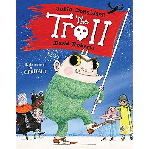 ISBN: 9780230017931 / 0230017932 - The Troll by Julia Donaldson, illustrated by David Roberts [2009]