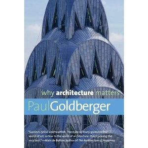 ISBN: 9780300168174 / 0300168179 - Why Architecture Matters by Paul Goldberger [2011]