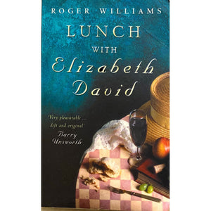 ISBN: 9780349112206 / 0349112207 - Lunch with Elizabeth David by Roger Williams [2000]