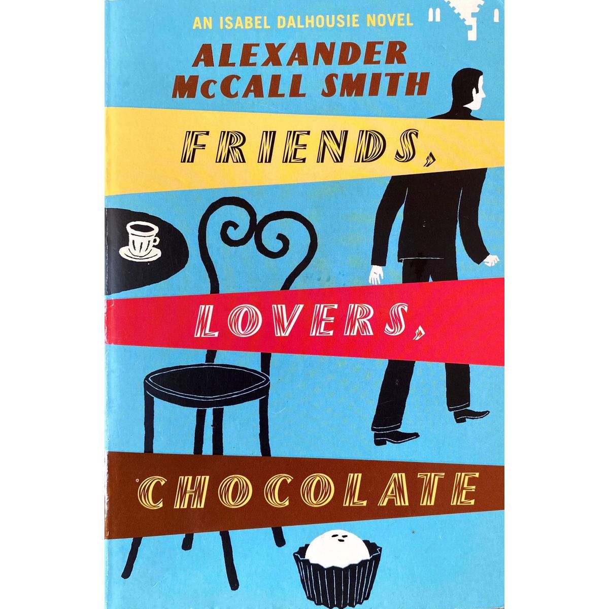 ISBN: 9780349118048 / 0349118043 - Friends, Lovers, Chocolate by Alexander McCall Smith [2006]