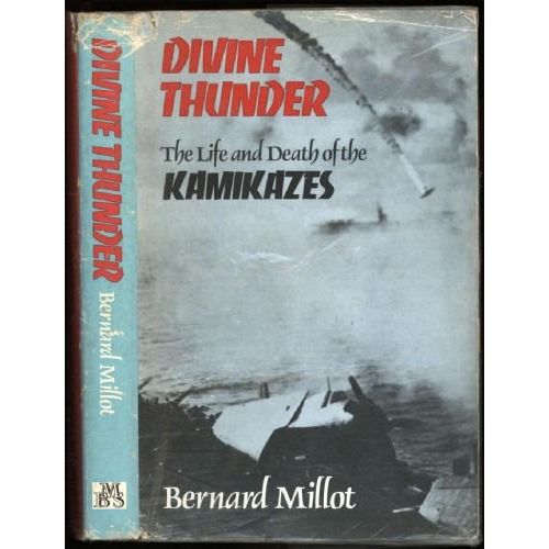 ISBN: 9780356038568 / 0356038564 - Divine Thunder: The Life and Death of the Kamikazes by Bernard Millot [1973]