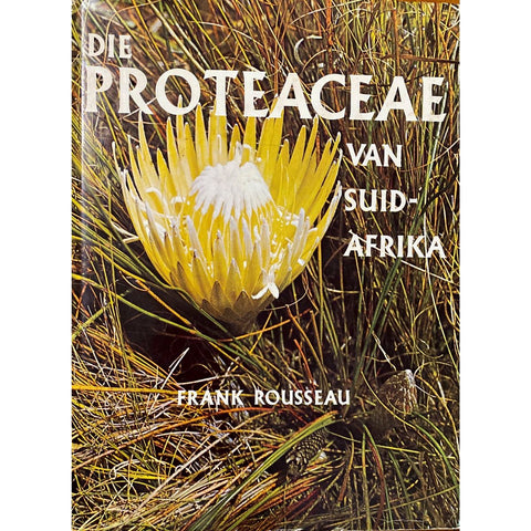 ISBN: 9780360001152 / 0360001157 - Die Proteaceae van Suid-Afrika by Frank Rousseau [1970]